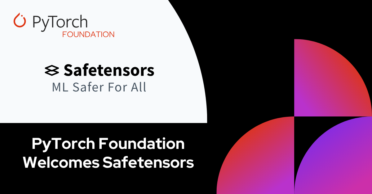 Safetensors Joins PyTorch Foundation