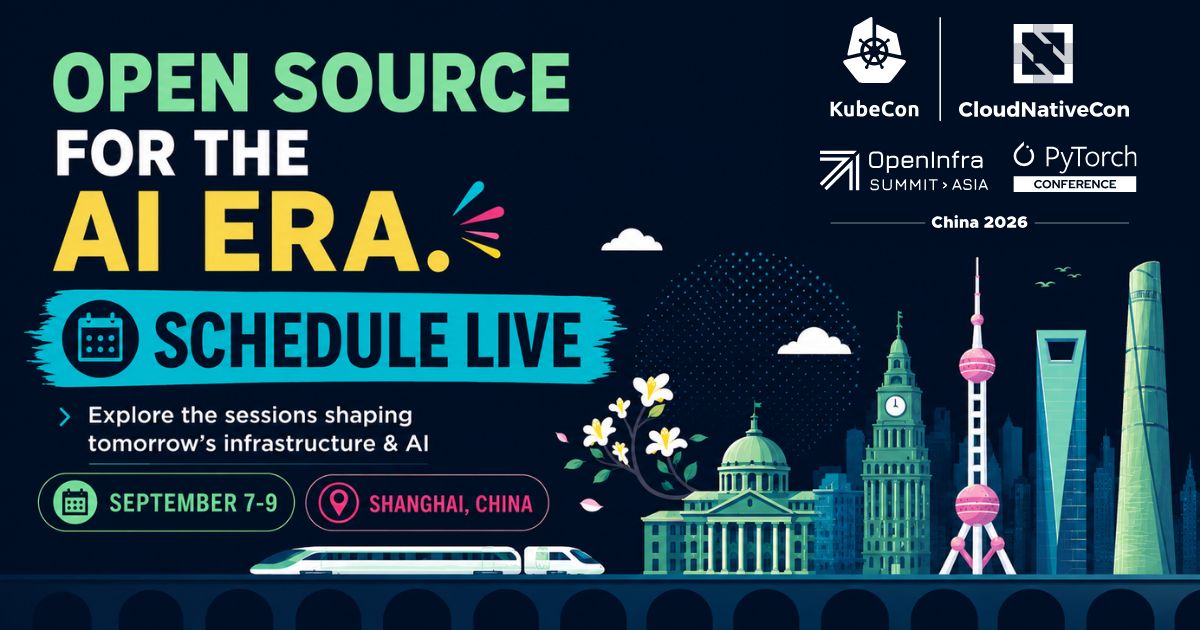 open source for ai era KubeCon + CloudNativeCon + OpenInfra Summit + PyTorch Conference China